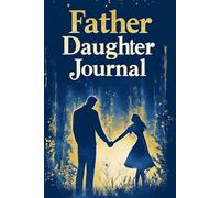 Fathers Day Gifts from Daughter: Father Daughter Journal: Funny and Cool Ways To Stay Connected: Father's Day Book for Dad