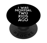 Fathers Day I Was Normal 2 Kids Ago Funny Dad Papa Humor Gag PopSockets Adhesive PopGrip