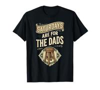 Fathers Day New Dad Saturdays are for The Dads T-Shirt