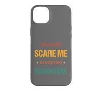 Father's Day Super Dad You Can't Scare me Sarcasm Case for iPhone 14 Plus