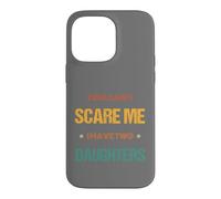 Father's Day Super Dad You Can't Scare me Sarcasm Case for iPhone 14 Pro Max