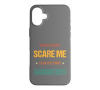 Father's Day Super Dad You Can't Scare me Sarcasm Case for iPhone 16 Plus