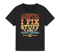 Fathers Day That's What I Do I Fix Stuff and Know Things Mens Graphic T-Shirt Mechanic Tee Black XL