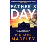 Father's Day : The gripping new revenge thriller from the Sunday Times bestselling author