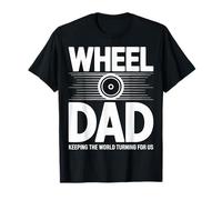 Father's Day - Wheel Dad Keeping the World Turning for Us T-Shirt