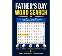 Father's Day Word Search: 60 Large Print Puzzles Celebrating the Fathers in Our Lives (Large Print Word Search Books)