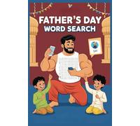 Father's Day Word Search Book: 50+ Word Find Puzzles about Father’s Day Words & Dad Terms Highlighting Father’s Day | Gift for Seniors, Holidays & Relaxing