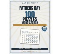 Fathers Day Word Search for Adults & Seniors: 100 Large-Print Puzzles: Big-Print Father's Day Word Search - Unplugged Focus, Easy Relaxation and Quiet, No-Screen Fun for Adults and Seniors