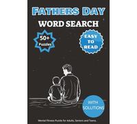 Fathers Day Word Search Puzzle Book: Word Searches with Easy to Read Print about Fathers, Things Dads love, Dad stereotypes and More [6x9 inches, 110 ... Day, Vacations and Holidays, and Free Time