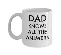 Fathers Gift - Dad Knows All The Answers Ceramic Mug