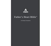 Father's Heart Bible (Large Print Hardback - Charcoal Edition): An Intimate Translation