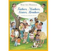 Fathers, Mothers, Sisters, Brothers: A Collection of Family Poems