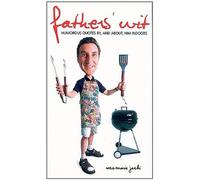 Fathers' Wit: Humorous Quotations by (and about) Him Indoors