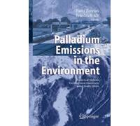 Fathi Zereini Palladium Emissions in the Environment (Hardback)