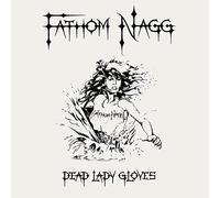 Fathom Nagg – Dead Lady Gloves – CD – Remastered – Sealed – Zyx Music