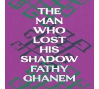 Fathy Ghanem The Man Who Lost His Shadow Paperback Book Fathy Ghanem Multicolor