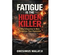 Fatigue Is The Hidden Killer