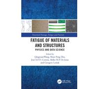 Fatigue of Materials and Structures : Physics and Data Science