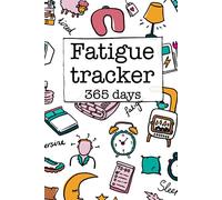 Fatigue tracker chronic 365 days: Managing tiredness logbook, logging weakness during sickness, Energy diary, tracking activities