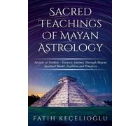 Fatih Kecelioglu Sacred Teachings of Mayan Astrology (Paperback) (US IMPORT)