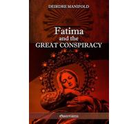 Fatima and the Great Conspiracy: Ultimate edition
