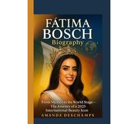 FÁTIMA BOSCH BIOGRAPHY: From Mexico to the World Stage - The Journey of a 2025 International Beauty Icon