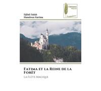 Fatima et la Reine de la Forêt: La Flûte Magique
