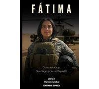 Fátima II: Contraataque. ¡Santiago y cierra, España!