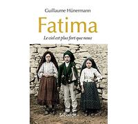 Fatima: Le ciel est plus fort que nous