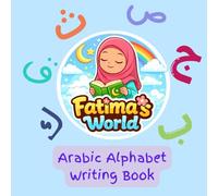 Fatima's World Arabic Letters Writing Book
