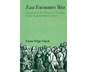 Fatma Müge Göcek East Encounters West (Hardback)