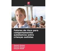 Fatores de risco para comportamentos autolesivos entre crianças autistas