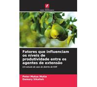 Fatores que influenciam os níveis de produtividade entre os agentes de extensão: Um estudo de caso do distrito de Kilifi