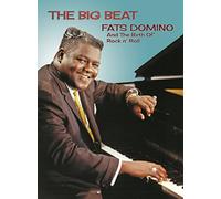 Big Beat Fats Domino and the B - the Big Beat: Fats Domino and the Birth of Rock N Roll [dvd]