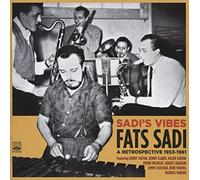 Fats Sadi - Fats Sadi Sadi's Vibes, A Retrospective 1953-1961