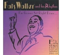 Fats Waller & His Rhythm - I'm Gonna Sit Right Down-Earl
