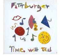 Fattburger - Time Will Tell [VINYL]