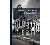 Fatti e leggende di Roma antica