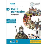 Fatti per capire. Per la Scuola media. Con myLIM. Il Medioevo (Vol. 1)