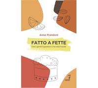 Fatto a fette. Come e perché il panettone ci racconta il mondo (Interferenze)