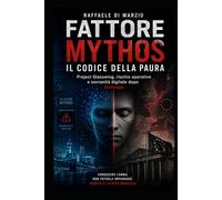 Fattore Mythos: Il codice della paura