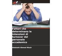 Fattori che determinano le intenzioni di turnover del personale accademico