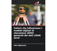 Fattori che influenzano i modelli digitali di elevazione (DEM) generati dai dati LiDAR aerei