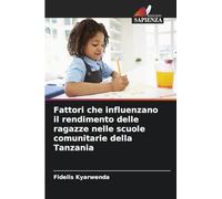 Fattori che influenzano il rendimento delle ragazze nelle scuole comunitarie della Tanzania