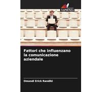 Fattori che influenzano la comunicazione aziendale