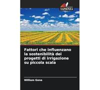 Fattori che influenzano la sostenibilità dei progetti di irrigazione su piccola scala