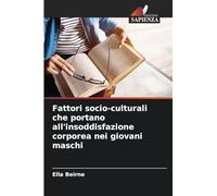 Fattori socio-culturali che portano all'insoddisfazione corporea nei giovani maschi