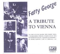 Fatty George - A Tribute to Vienna