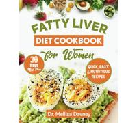 fatty liver diet cookbook for women: The Detox Cleanse Diet for Women: Simple, Effective, Nourishing Recipes to Revitalize your Liver and Lose Weight, 30-Day Meal Plan (beating disease with diet)