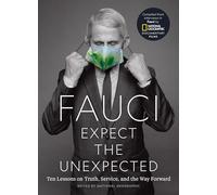 Fauci: Expect the Unexpected: Ten Lessons on Truth, Service, and the Way Forward